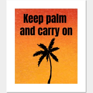 Keep Palm And Carry On Posters and Art